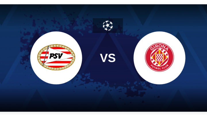 PSV Eindhoven VS CLB Girona